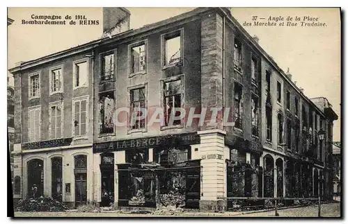 Cartes postales Militaria Bombardement de Reims Angle de la Place des marches et rue Trudaine