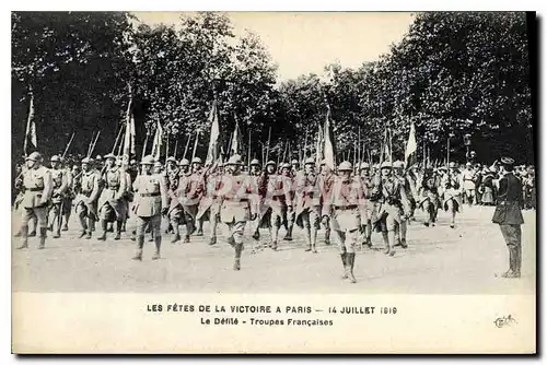 Cartes postales Militaria Les Fetes de la Victoire a Paris 14 Juillet 1919 Le defile Troupes francaises