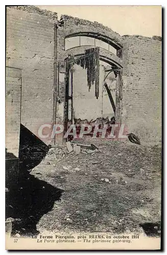 Ansichtskarte AK Militaria La Ferme Pierquin pres Reims en octobre 1914 La porte glorieuse