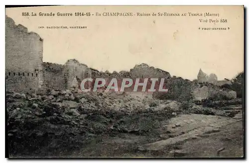 Cartes postales Militaria La Grande Guerre 1914 15 Ruines de St Etienne au Temple Marne