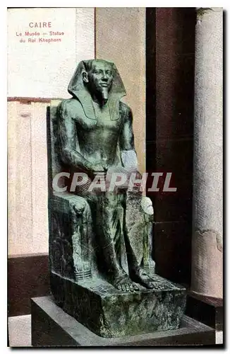 Cartes postales Egypt Egypte Caire Le Musee Statue du Roi Khephern