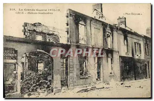 Cartes postales Militaria La Grande Guerre 1914 15 Creil Maisons bombardees