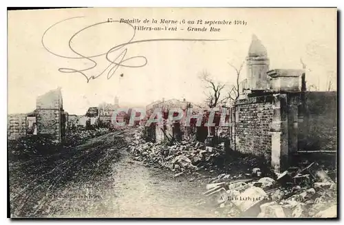 Cartes postales Militaria Bataille de la Marne 6 au 12 septembre 1914 Villers au Vent Grand Rue
