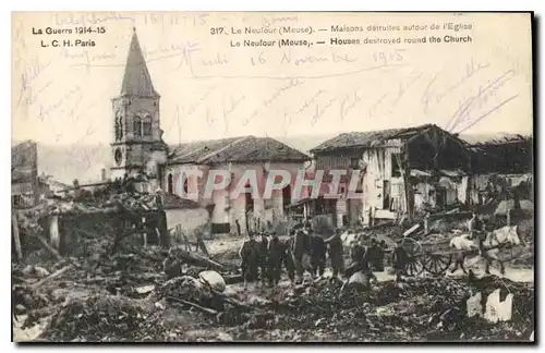 Cartes postales Militaria La Guerre 1914 15 Le Neufour Maisons detruites autour de l'Eglise