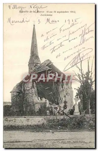 Cartes postales Militaria Bataille de la Marne 6 au 12 Septembre 1914 Ecriennes