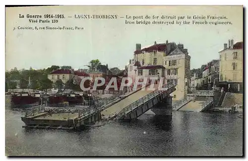 Ansichtskarte AK Militaria La Guerre 1914 1915 Lagny Thorigny Le pont de fer detruit par le Genie Francais