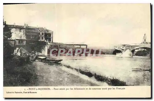 Cartes postales Militaria Pont a Mousson Pont retait par les Allemands et de nouveau saute par les Francais