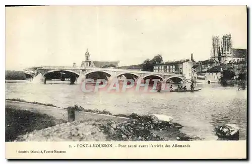 Cartes postales Militaria Pont a Mousson Pont saute avant l'arrivee des Allemands