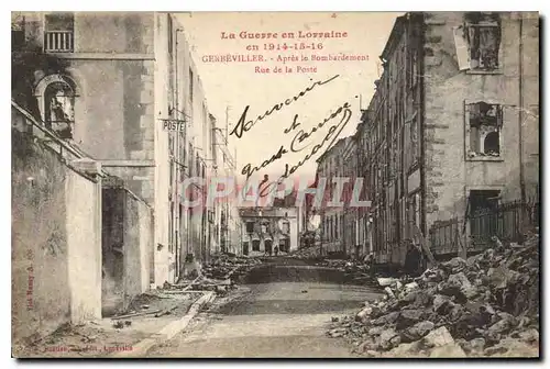 Cartes postales Militaria La guerre en Lorrain en 1914 15 16 Gerbeviller apres le bombardement Rue de la Poste