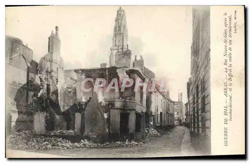 Cartes postales Militaria Guerre de 1914 Arras la rue neuve St Gery apres le bombardement