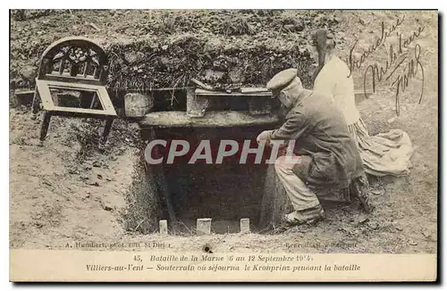 Cartes postales Militaria Bataille de la Marne 6 au 12 sep 1914 villiers au vent souterrain ou sejourna le kronp