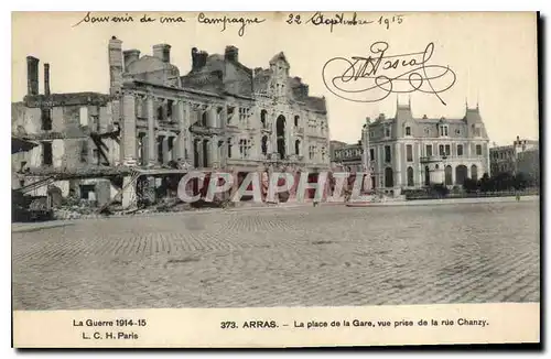 Cartes postales Militaria la guerre 1914 15 Arras la place de la gare vue prise de la rue Chanzy