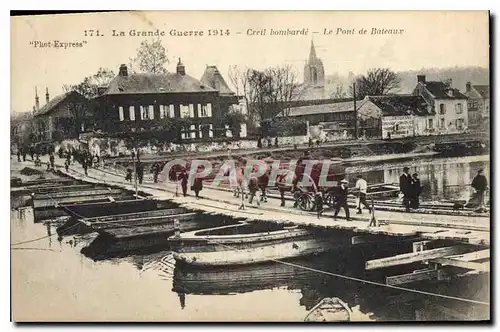 Cartes postales Militaria La grande guerre 1914 creil bombarde le pont de Bateaux