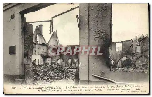Cartes postales Militaria Guerre europeenne 1914 le Crime de Reims maison de Laines Gaston laine bombarde par le