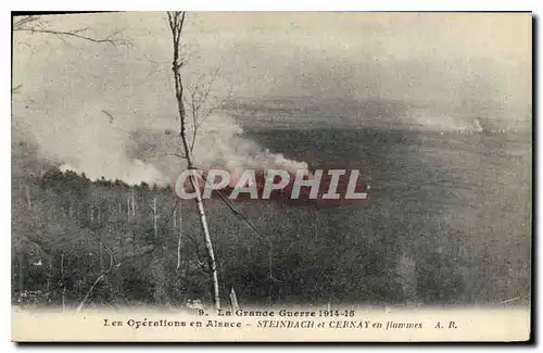 Cartes postales Militaria la Grande Guerre 1914 les operations en Alsace Steinbach et Cernay en flammes