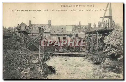 Cartes postales Militaria La France reconquise 1917 Somme Reparation d'un Pont par le Genie