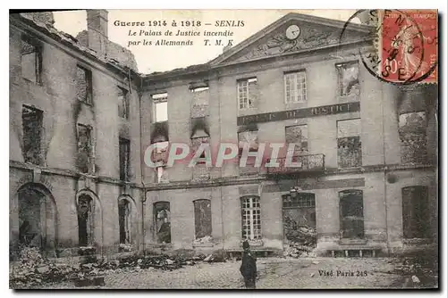 Ansichtskarte AK Guerre 1914 a 1918 Senlis Le Palais de Justice incendie par le Allemands