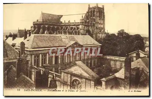 Cartes postales Saintt Omer Notre Dame et le Palais de Justice