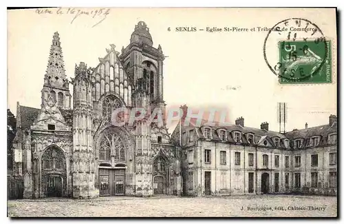 Ansichtskarte AK Senlis Eglise St Pierre et Tribunal de commerc