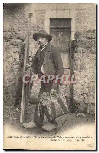 Cartes postales Folklore Environs du Puy Type du paysan du Velay revenant du marche