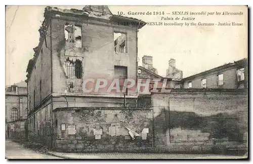 Ansichtskarte AK Guerre de 1914 Senlis incendie par les Allemands Palais de Justice