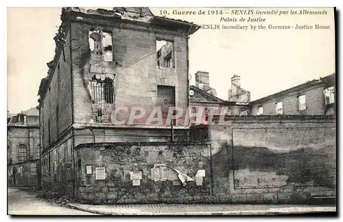 Cartes postales Guerre de 1914 Senlis incendie par les Allemands Palais de Justice