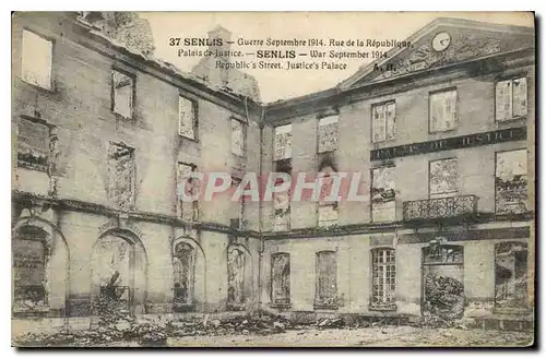 Ansichtskarte AK Senlis Suerre Septembre 1914 Rue de la Republique Palais de Justice