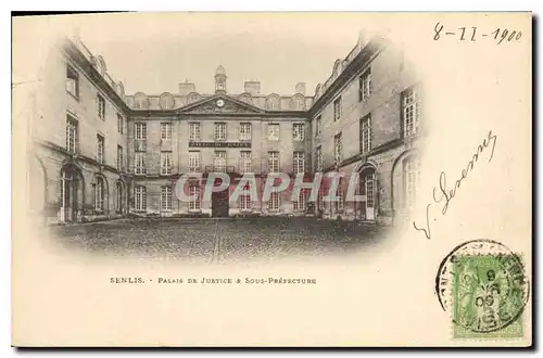 Cartes postales Senlis Palais de Justice et Sous Prefecture