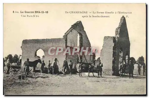 Ansichtskarte AK Militaria La Guerre 1914 15 16 En Champagne La Ferme demolie a l'Esperance apres le bombardement