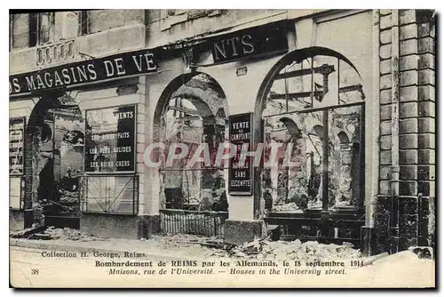 Cartes postales Militaria Bombardement de Reims par les Allemands le 18 septembre 1914 Maisons rue de L'Universi