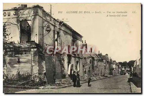 Cartes postales Militaria Guerre de 1914 Senlis L'une rue bombardee