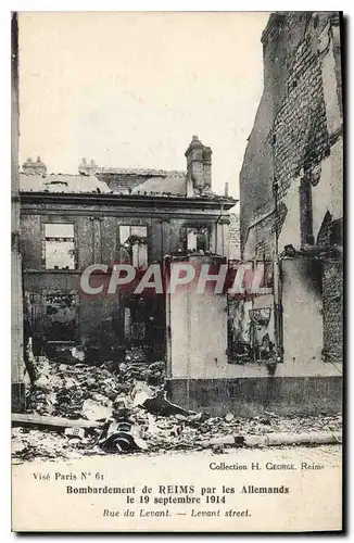 Cartes postales Militaria Bombardement de Reims par les Allemands le 19 septembre 1914 Rue du Levant