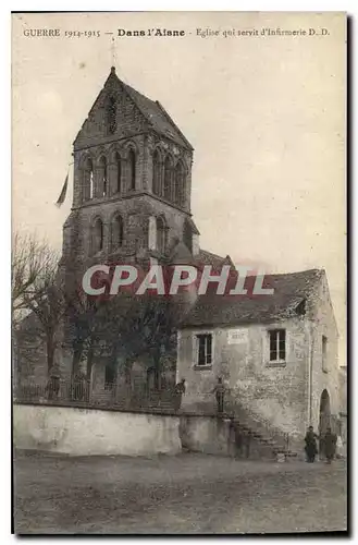 Cartes postales Militaria GUERRE 1914-1915 - Dans l'Aisne Eglise qui servit d'infirmerie