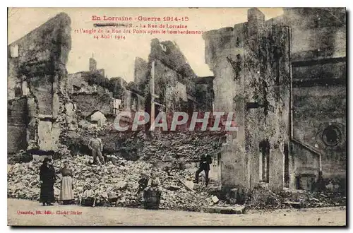 Cartes postales Militaria En Lorraine - Guerre 1914-15-La Rue de Lorraine et l'angle de la Rue des ponts apr�s l