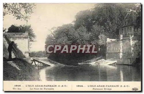 Cartes postales Militaria 1914.L'ISLE ADAM-PARMAIN.Le Pont de Parmain