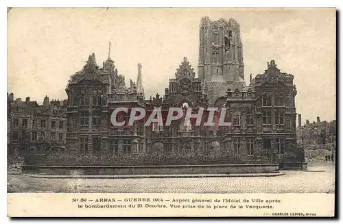 Cartes postales Militaria ARRAS - GEURRE 1914-Aspect g�n�ral de l'Hotel de Ville apr�s le bombardement du 21 Oct
