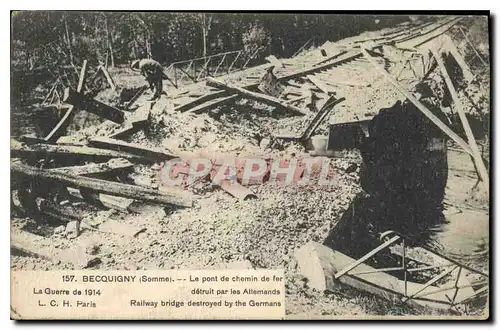 Cartes postales Militaria La Guerre de 1914- Le pont de chemin de fer d�truit par les Allemands