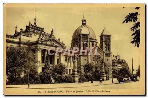 Ansichtskarte AK STRASBOURG.Palais de Justice.Eglise St.Pierre-le-Jeune