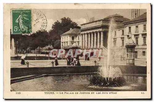 Cartes postales TOURS.-LE PALAIS DE JUSTICE ET LES JETS D'EAU