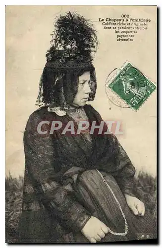 Cartes postales Folklore Le Chapeau � l'ombrage.Coiffure riche et originale dont se paraient autrefois les conqu