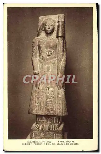 Cartes postales Egypte Egypt SCULPTURES EGYPTIENNES- PARIS. LOUVRE.PROPHETE D'OSIRIS.STATUE EN DIORITE