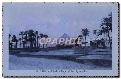 Ansichtskarte AK Egypte Egypt LE CAIRE- Guizeh village et les Pyramides