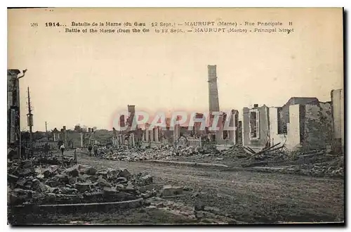 Cartes postales Militaria Bataille de la Marne (du 6 au 12 sept)- MAURUPT (Marne) - Rue Principale II
