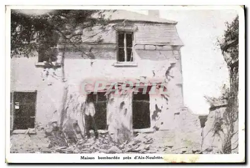 Cartes postales Militaria Maison bombard�e pr�s d'Aix-Noulette