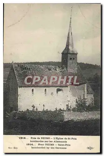 Cartes postales Militaria Pr�s de REIMS- L'Eglise de St-Prix bombard�e par les Allemands