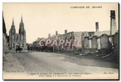 Cartes postales Militaria CAMPAGNE DE 1914-1915. Apr�s le passage des Allemands. - Les ruines de L�pine ( Petit