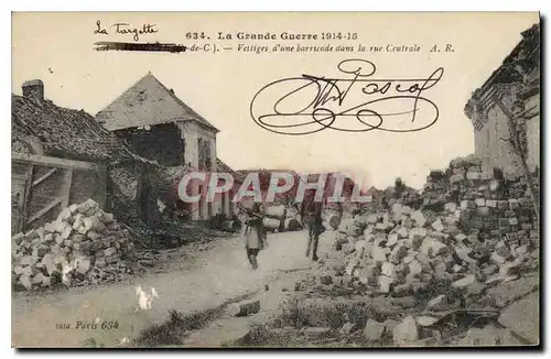 Ansichtskarte AK Militaria La Grande Guerre 1914-1915- La Targette Vertige d'une barricade dans la rue Centrale