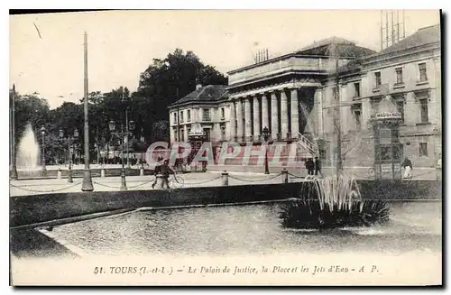 Cartes postales TOURS - Le Palais de Justice  La Place et les Jets d'Eau