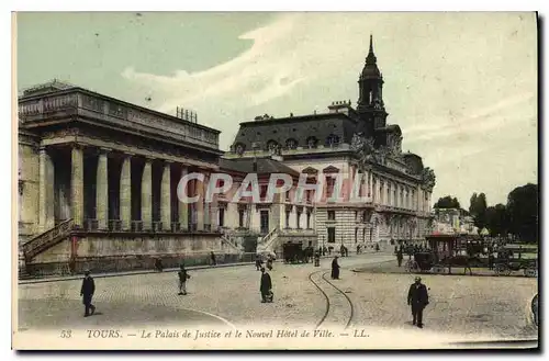 Ansichtskarte AK TOURS - Le Palais de Justice et le Nouvel Hotel de Ville