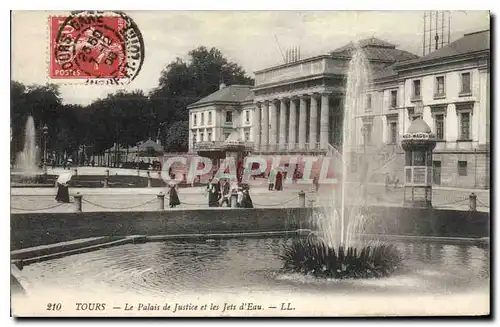 Cartes postales TOURS - Le Palais de Justice et les Jets d'eau